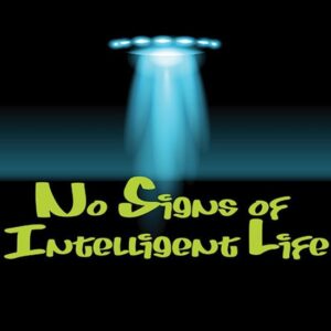 No Signs of Intelligent Life