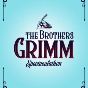 The Brothers Grimm Spectaculathon